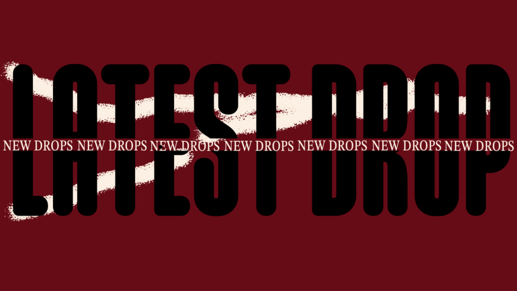 LATEST DROP